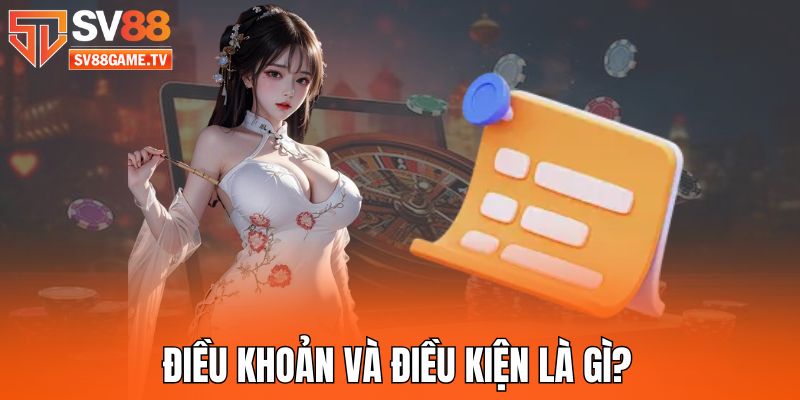 Điều Khoản Và Điều Kiện 1 dieu-khoan-va-dieu-kien-la-gi