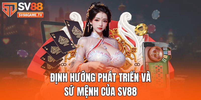 Về Chúng Tôi 2 dinh-huong-phat-trien-va-su-menh-cua-sv88