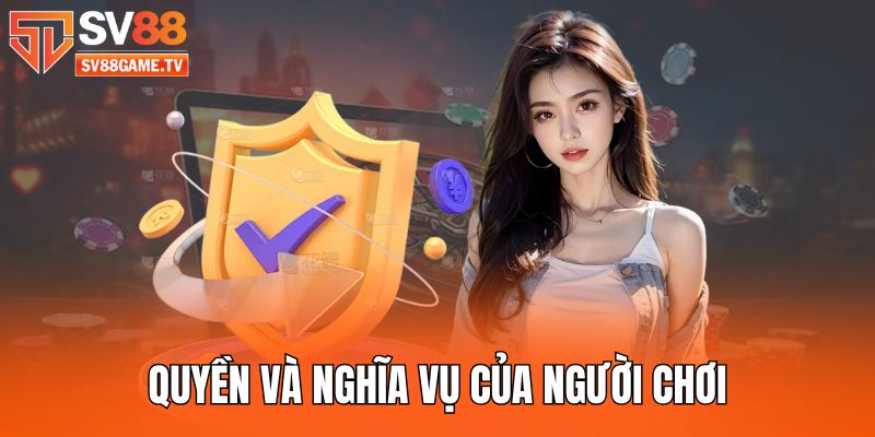 Chính Sách Bảo Mật 3 quyen-va-nghia-vu-cua-nguoi-choi