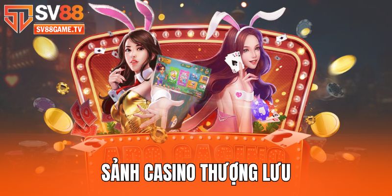 Nhà Cái Uy Tín SV88 3 sanh-casino-thuong-luu