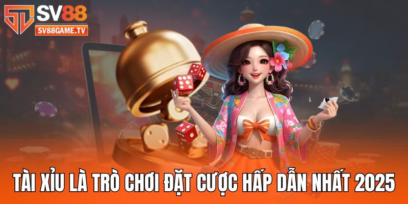 tai-xiu-la-tro-choi-dat-cuoc-hap-dan-nhat-2025